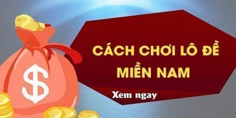 Lô Đề Online Miền Nam Và Cách Chơi Chi Tiết, Đơn Giản